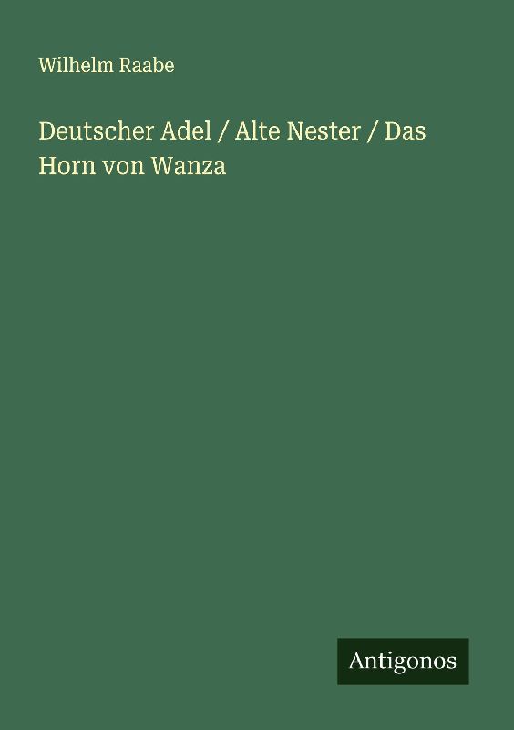 Deutscher Adel / Alte Nester / Das Horn von Wanza