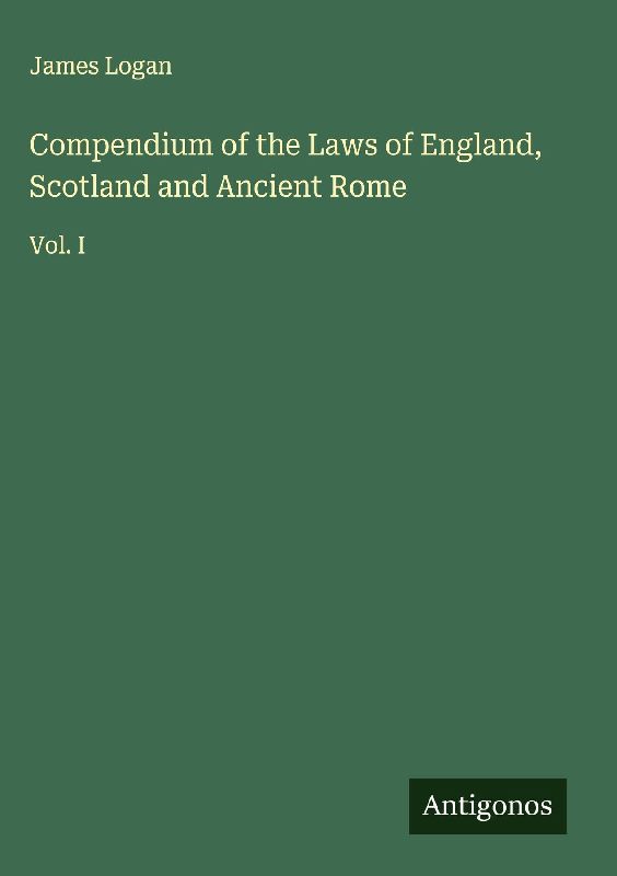 Compendium of the Laws of England, Scotland and Ancient Rome