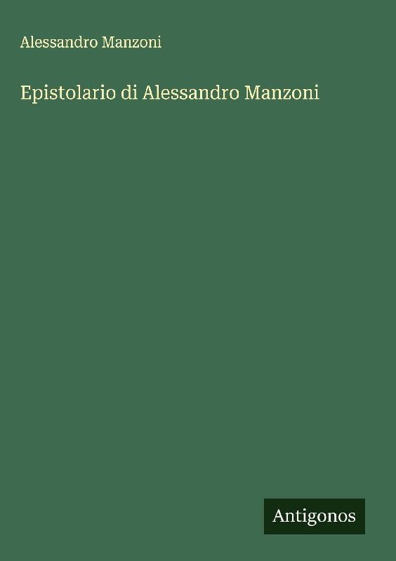 Epistolario di Alessandro Manzoni