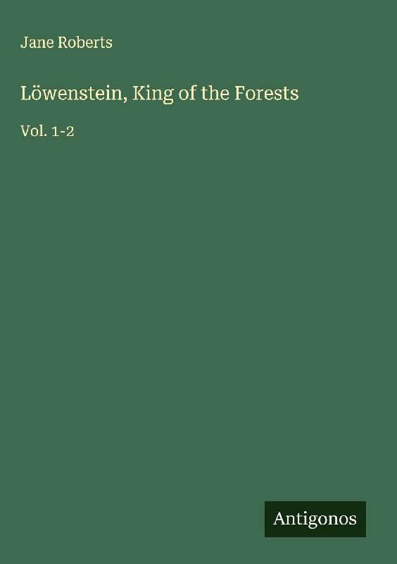 Löwenstein, King of the Forests