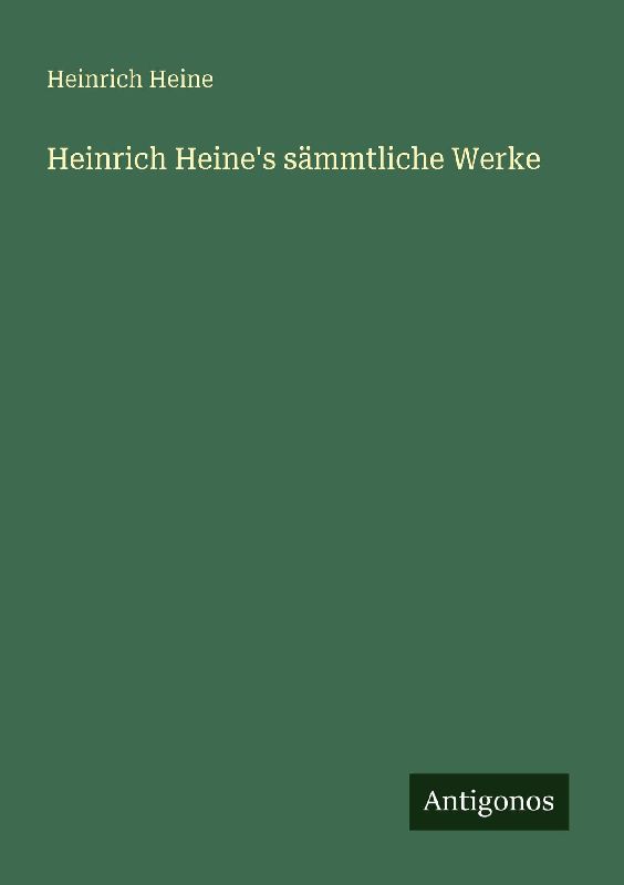 Heinrich Heine's sämmtliche Werke
