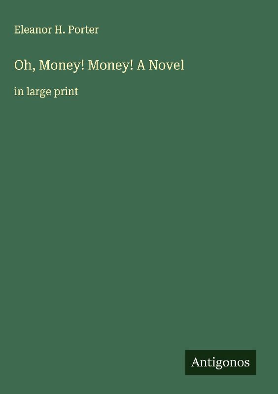 Oh, Money! Money! A Novel