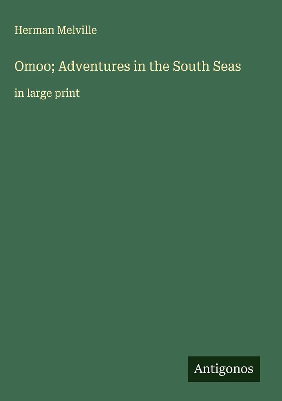 Omoo; Adventures in the South Seas
