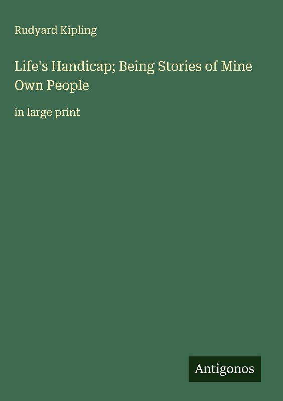 Life's Handicap; Being Stories of Mine Own People