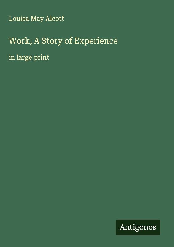 Work; A Story of Experience
