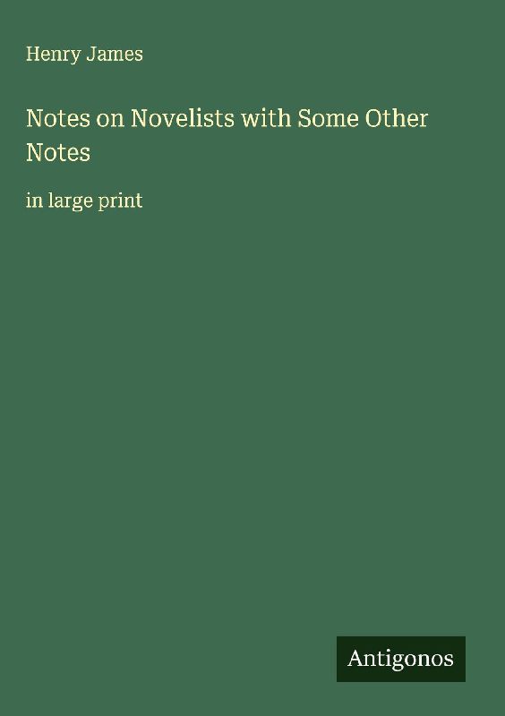 Notes on Novelists with Some Other Notes