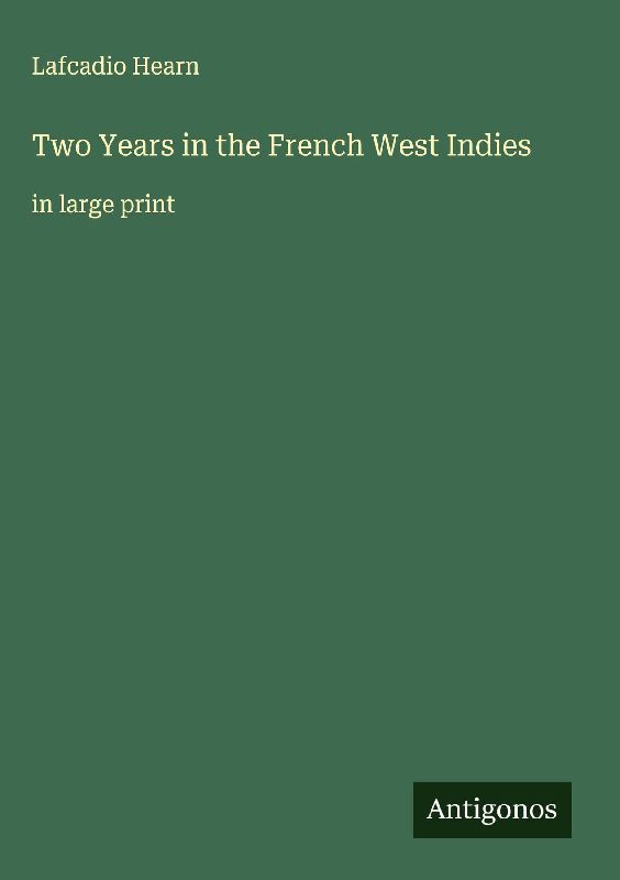 Two Years in the French West Indies