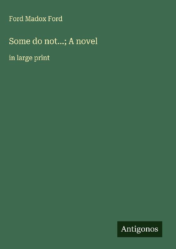 Some do not...; A novel