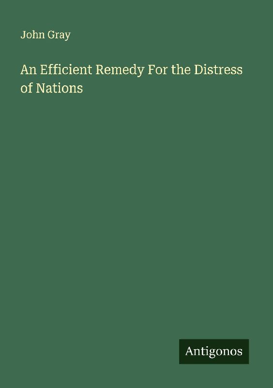 An Efficient Remedy For the Distress of Nations