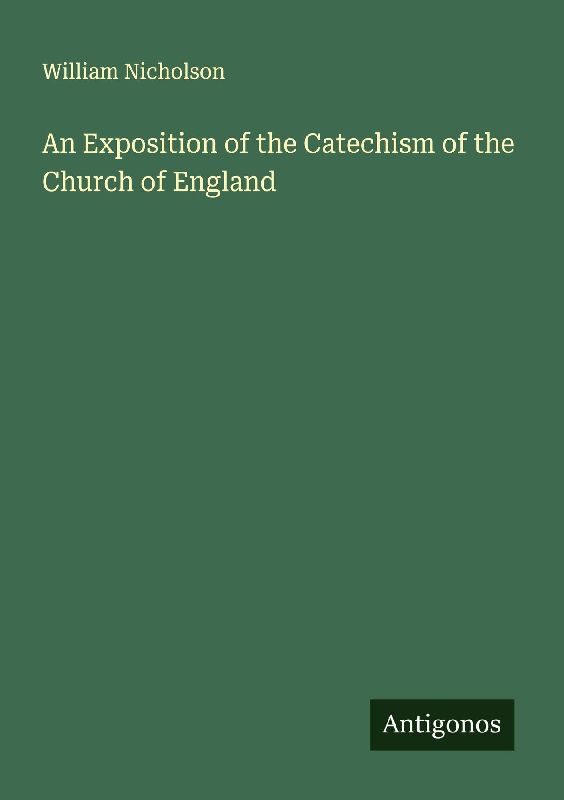 An Exposition of the Catechism of the Church of England
