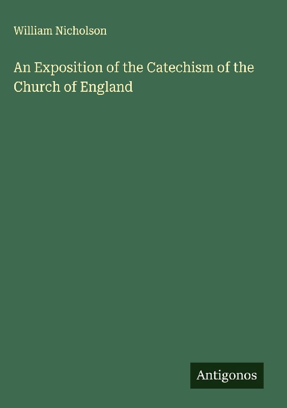 An Exposition of the Catechism of the Church of England