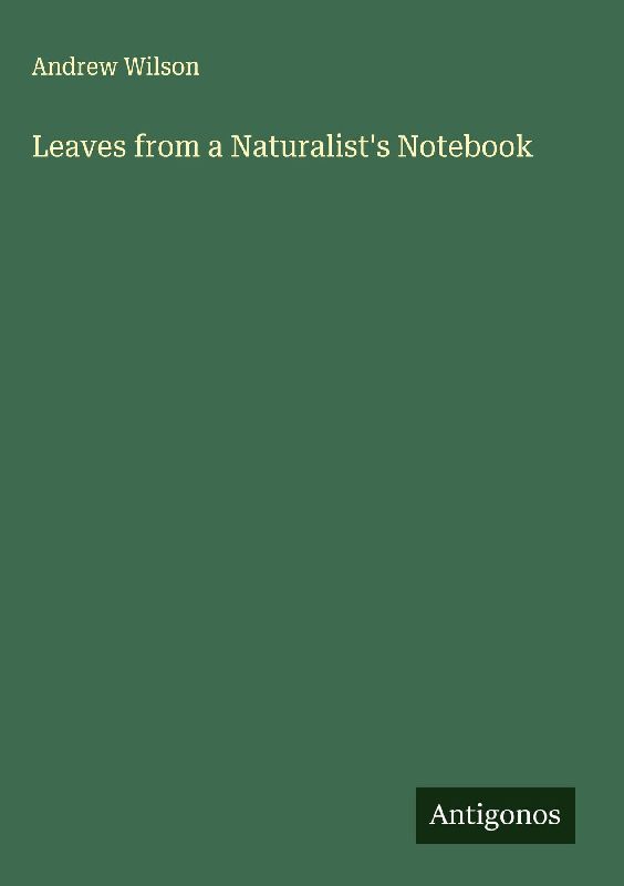 Leaves from a Naturalist's Notebook