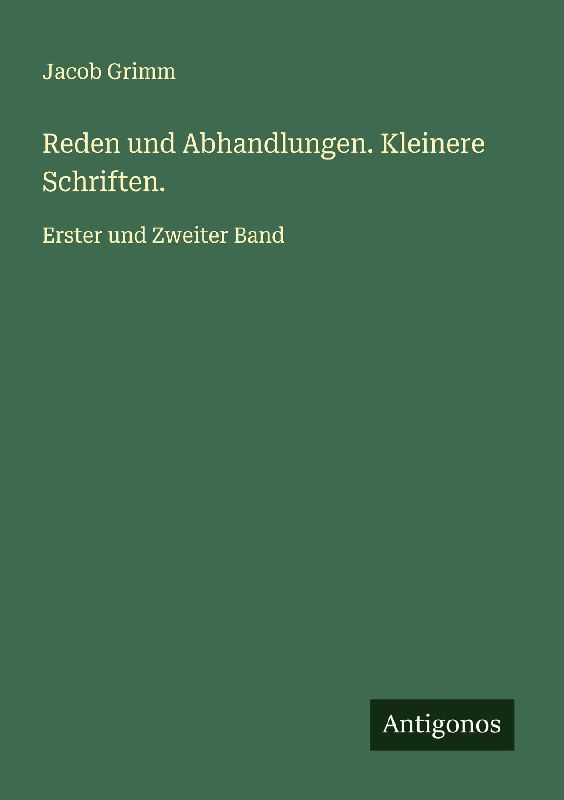 Reden und Abhandlungen. Kleinere Schriften.