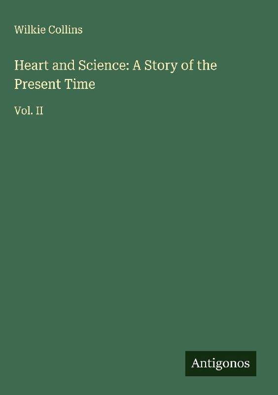 Heart and Science: A Story of the Present Time