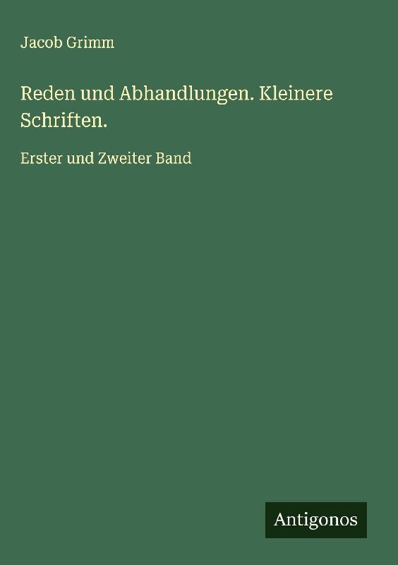 Reden und Abhandlungen. Kleinere Schriften.
