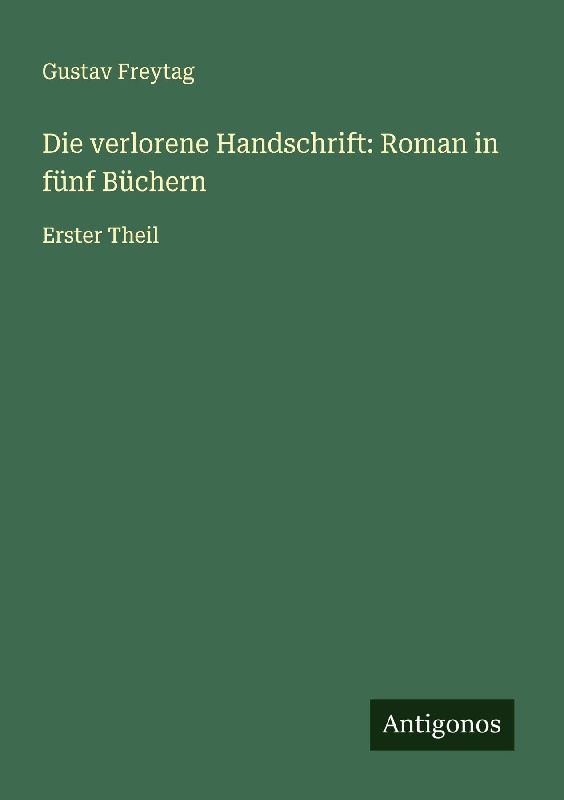 Die verlorene Handschrift: Roman in fünf Büchern