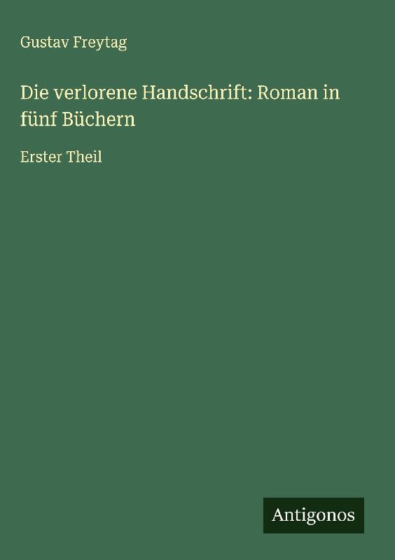 Die verlorene Handschrift: Roman in fünf Büchern