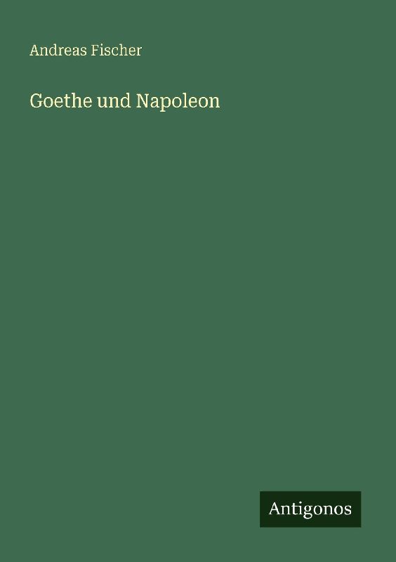 Goethe und Napoleon