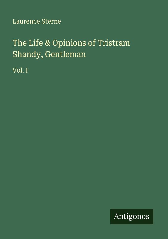The Life & Opinions of Tristram Shandy, Gentleman