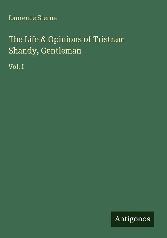 The Life & Opinions of Tristram Shandy, Gentleman