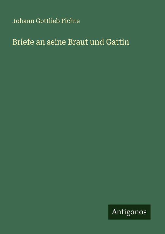Briefe an seine Braut und Gattin