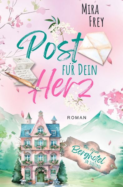 Das kleine Berghotel in Südtirol / Post für dein Herz