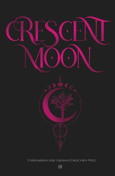 Chroniken der Übernatürlichen Welt / Crescent Moon