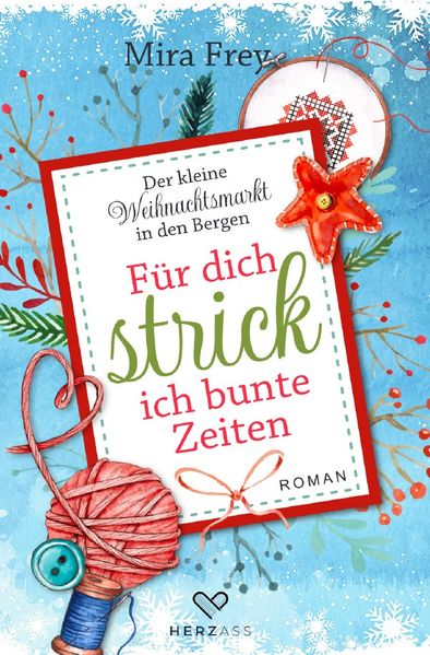 Der kleine Weihnachtsmarkt in den Bergen / Für dich strick ich bunte Zeiten