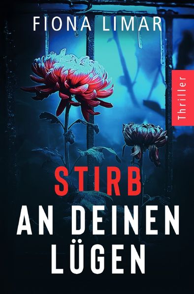 Psychiatrie-Thriller / Stirb an deinen Lügen