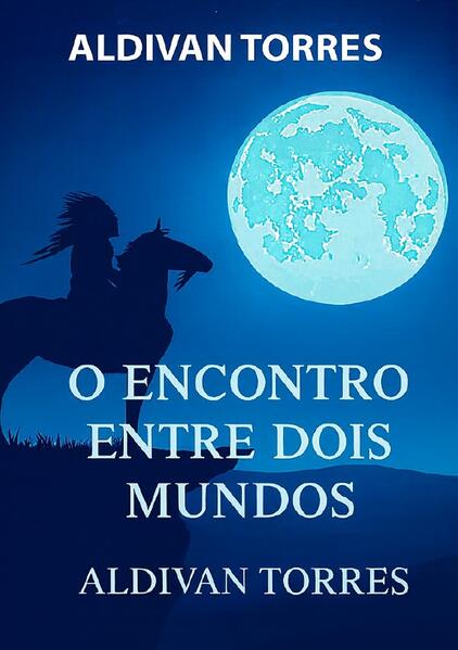 O vidente / O Encontro Entre Dois Mundos