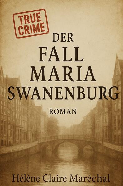 Der Fall Maria Swanenburg