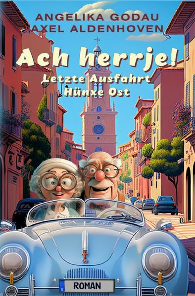 Ach herrje / Ach herrje! Letzte Ausfahrt Hünxe-Ost