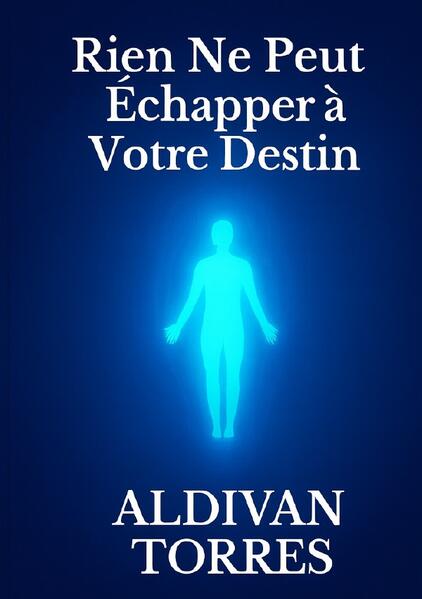 Rien Ne Peut Échapper à Votre Destin