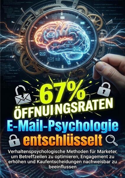 E-Mail-Psychologie entschlüsselt: Wie kognitive Trigger Öffnungsraten um 67% steigern