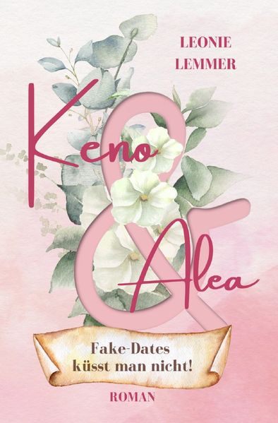 Verliebt in Weesebüll / Keno & Alea Fake-Dates küsst man nicht!
