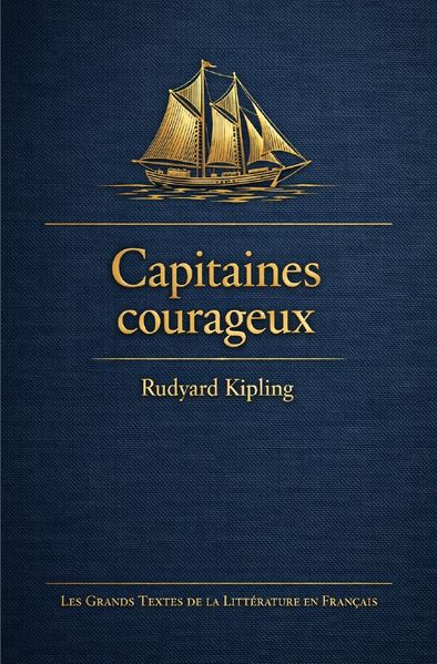 Les Grands Textes de la Littérature en Français / Capitaines courageux