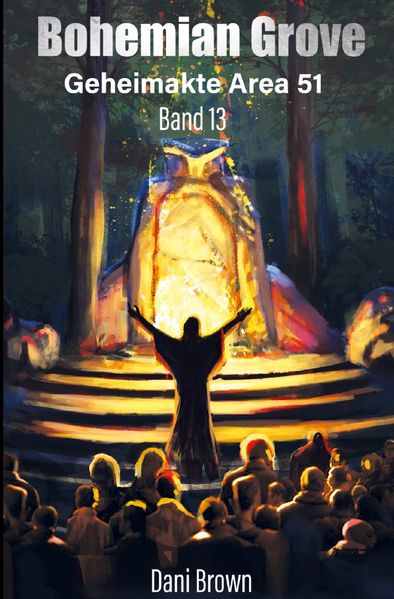Geheimakte Area 51 / Bohemian Grove