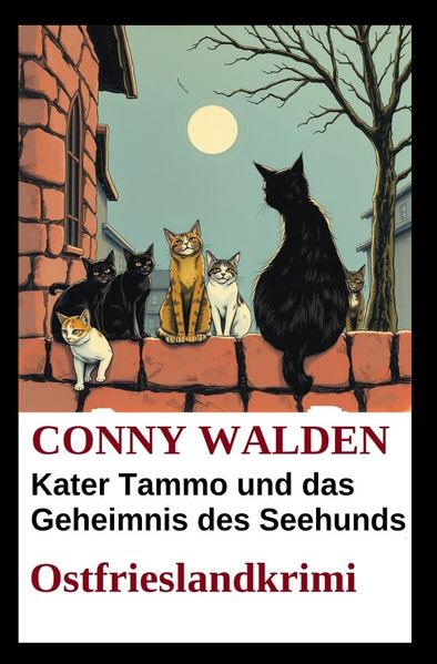 Kater Tammo und das Geheimnis des Seehunds: Ostfrieslandkrimi