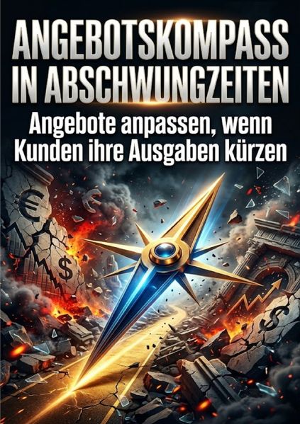 Angebotskompass in Abschwungzeiten