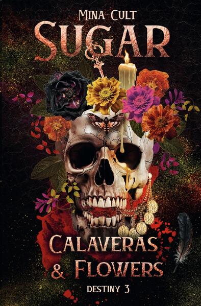 Sugar / Sugar, Calaveras & Flowers