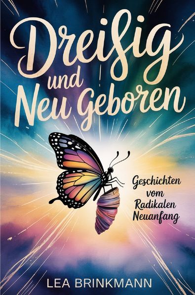 Dreißig und neu geboren