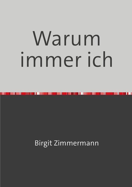 Warum immer ich