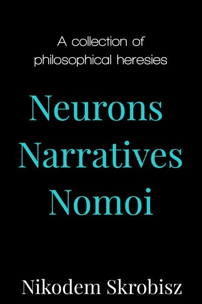 Neurons Narratives Nomoi