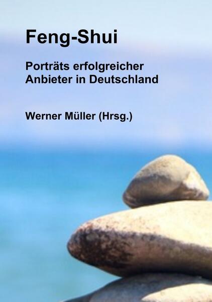 Sammlung infoline / Feng-Shui - Porträts erfolgreicher Anbieter in Deutschland