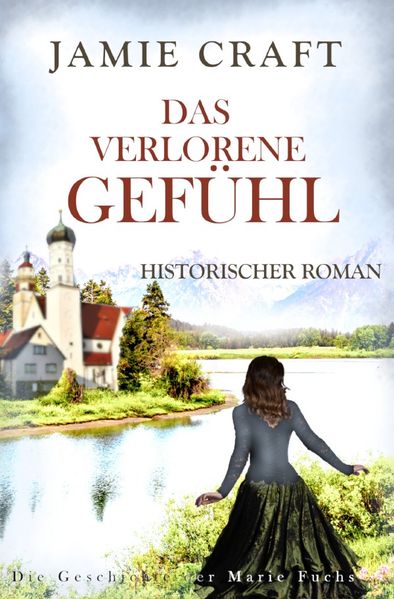 Die Geschichte der Marie Fuchs / Das verlorene Gefühl