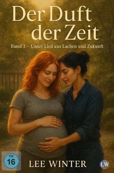 Der Duft der Zeit / Der Duft der Zeit - Band 3 - Unser Lied aus Lachen und Zukunft