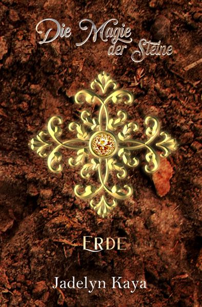 KAMMS-Reihe / Die Magie der Steine: Erde (KAMMS Band 1)
