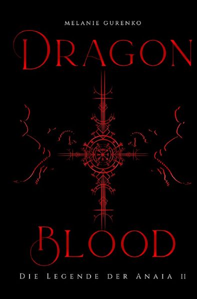 Die Legende der Anaia / Dragonblood