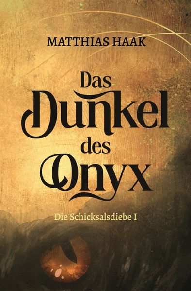 Die Schicksalsdiebe / Das Dunkel des Onyx