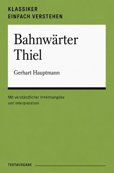 Klassiker einfach verstehen / Bahnwärter Thiel